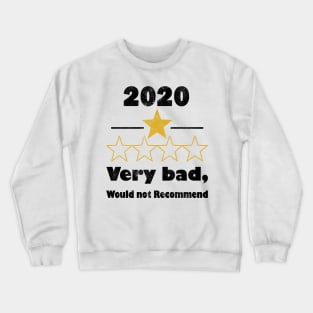 2020 One Star Very Bad. Would Not Recommend 2020 Funny Gift T-Shirt Crewneck Sweatshirt